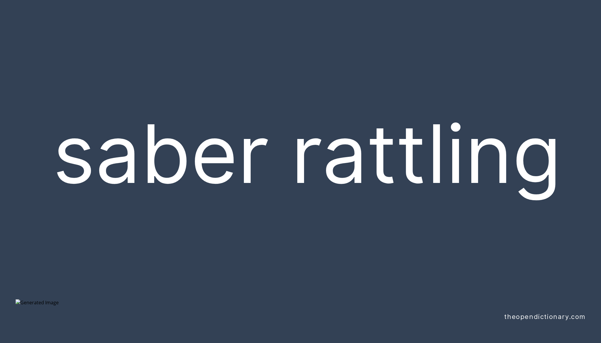  Saber Rattling Meaning Of Saber Rattling Definition Of Saber 